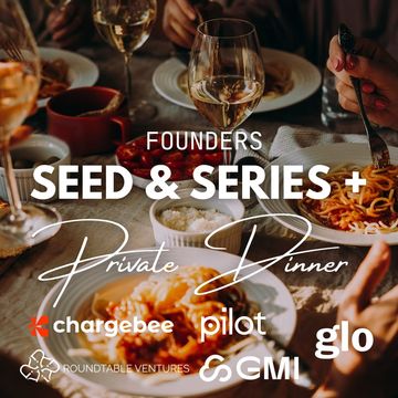 Founder Seed–Series A+ Dinner